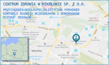 PRZYCHODNIA WIELOSPECJALISTYCZNA PORADNIA KONTROLI ROZWOJU WCZEŚNIAKÓW I NOWORODKÓW RYZYKA - CENTRUM ZDROWIA W MIKOŁOWIE SP. Z O.O. - UL. STEFANA OKRZEI 31,  MIKOŁÓW