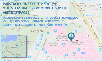PODODDZIAŁ FIZJOLOGII I PATOLOGII NOWORODKA KL. POŁOŻNICTWA, CHORÓB KOBIECYCH I GINEKOLOGII ONKOLOG - PAŃSTWOWY INSTYTUT MEDYCZNY MINISTERSTWA SPRAW WEWNĘTRZNYCH I ADMINISTRACJI - WOŁOSKA 137,  WARSZAWA MOKOTÓW